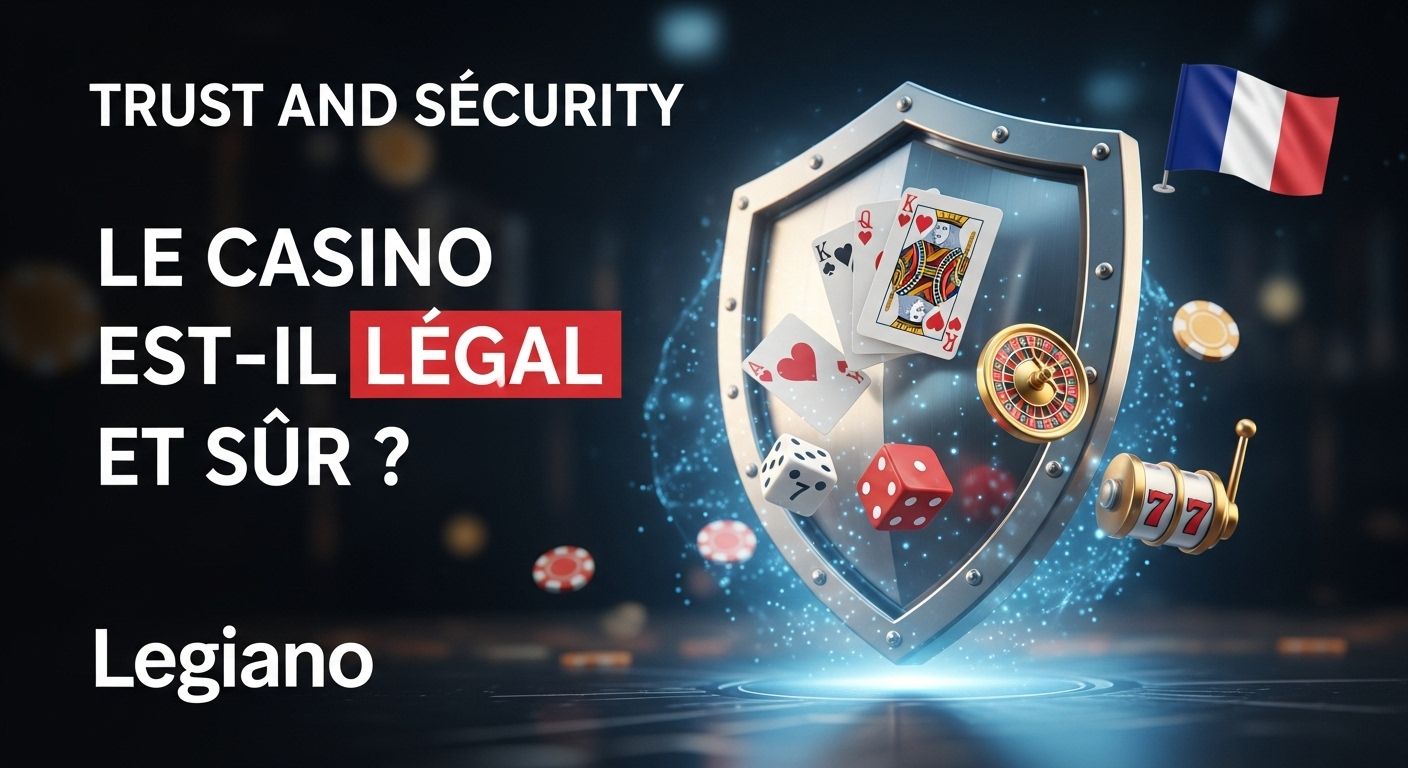 Le casino est-il légal et sûr ? avis sur legiano casino